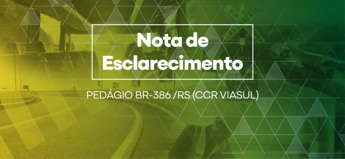 ANTT esclarece sobre cobrança de tarifa nas praças de pedágio da BR-386/RS ANTT esclarece sobre cobrança de tarifa nas praças de pedágio da BR-386/RS