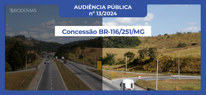 Audiência pública irá colher sugestões ao projeto da rodovia BR-116/251/MG Audiência pública irá colher sugestões ao projeto da rodovia BR-116/251/MG