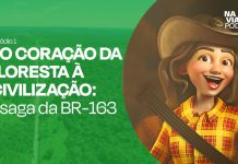 Concessionária e ANTT lançam vídeo com histórias e dicas sobre a BR-163/MT/PA Concessionária e ANTT lançam vídeo com histórias e dicas sobre a BR-163/MT/PA